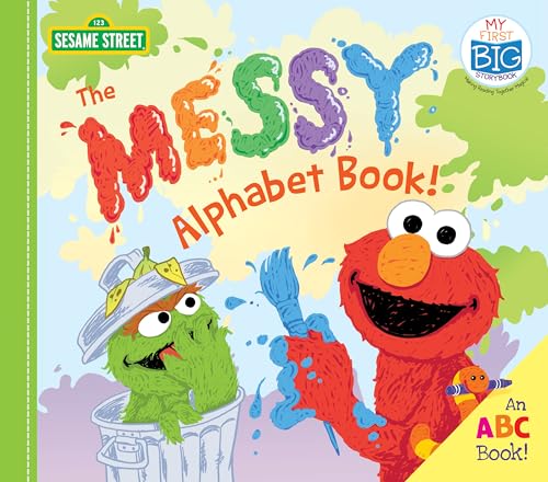 The Messy Alphabet Book!: An ABC Book! (My First Big Story Book)