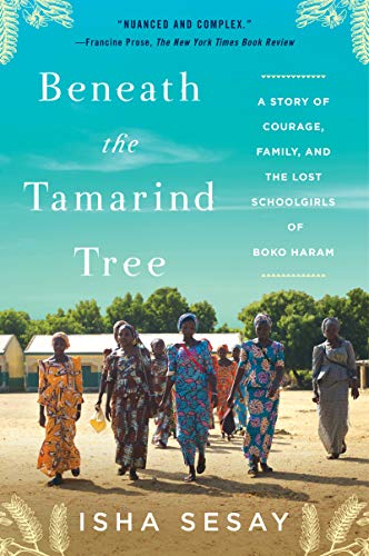 BENEATH TAMARIND TREE: A Story of Courage, Family, and the Lost Schoolgirls of Boko Haram