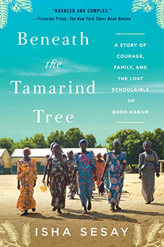 BENEATH TAMARIND TREE: A Story of Courage, Family, and the Lost Schoolgirls of Boko Haram BENEATH TAMARIND TREE: A Story of Courage, Family, and the Lost Schoolgirls of Boko Haram