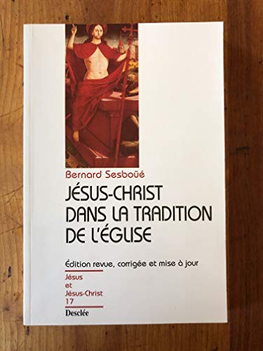 Jésus-Christ dans la tradition de l'Église N17: Pour une actualisation de la christologie de Chalcédoine, 2ème édition revue, corrigée et mise à jour von MAME