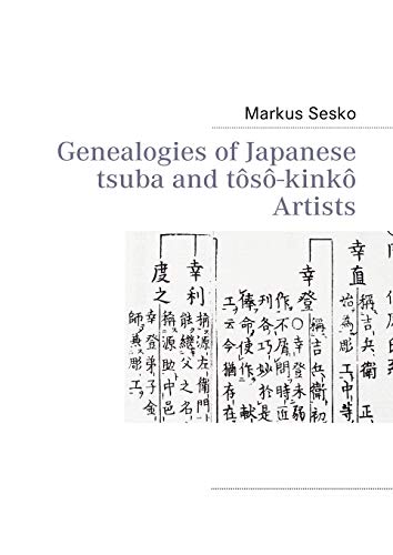 Genealogies of Japanese tsuba and tôsô-kinkô Artists Genealogies of Japanese tsuba and tôsô-kinkô Artists