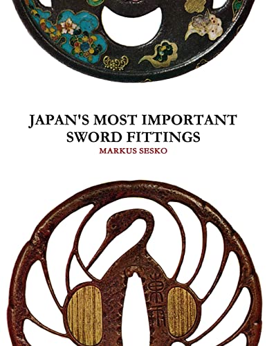 Japan's Most Important Sword Fittings Japan's Most Important Sword Fittings