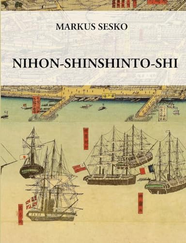 Nihon-shinshinto-shi - The History of the shinshinto Era of Japanese Swords von Lulu