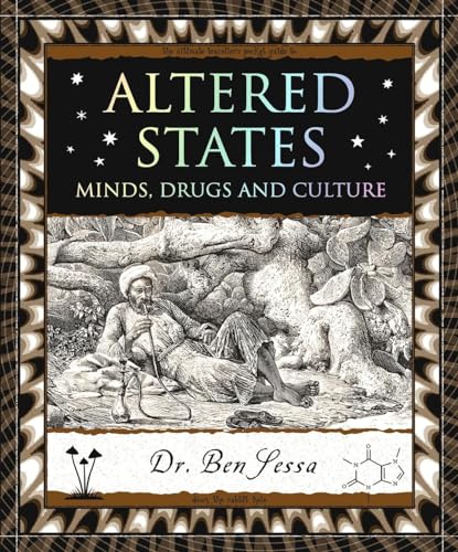 Altered States: Minds, Drugs and Culture (Wooden Books North America Editions) von Wooden Books