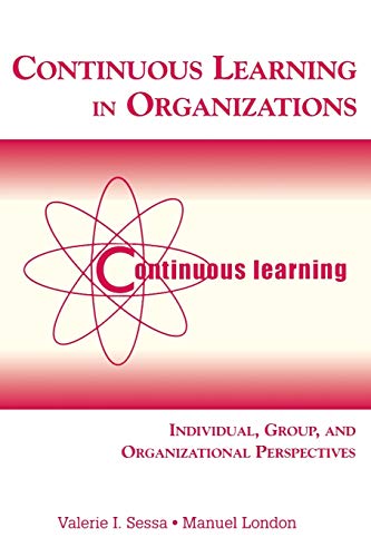 Continuous Learning in Organizations: Individual, Group, and Organizational Perspectives von Psychology Press