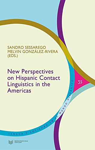 New Perspectives on Hispanic Contact Linguistics in the Americas (Lengua y Sociedad en el Mundo Hispánico, Band 35) von EDITORIAL BRUÑO