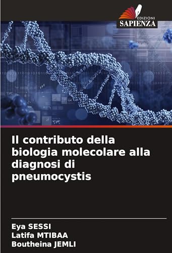 Il contributo della biologia molecolare alla diagnosi di pneumocystis von Edizioni Sapienza