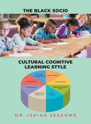 The Black Socio-Cultural Cognitive Learning Style von ARPress