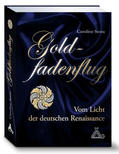 Goldfadenflug: Vom Licht der deutschen Renaissance von Spurbuchverlag Baunach