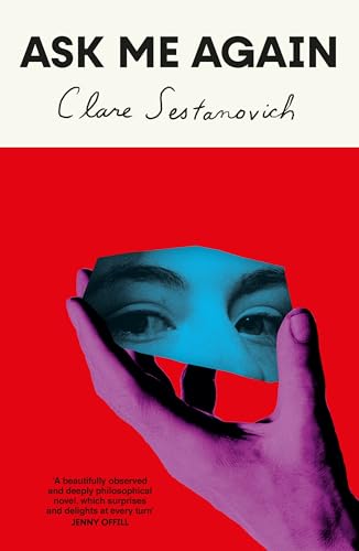 Ask Me Again: A beautiful, observant coming-of-age tale about the relationships and the choices that define us von Picador