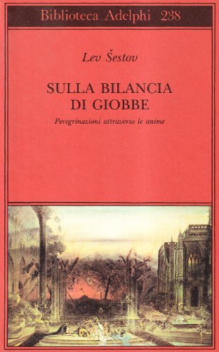 Sulla bilancia di Giobbe. Peregrinazioni attraverso le anime (Biblioteca Adelphi) von Biblioteca Adelphi