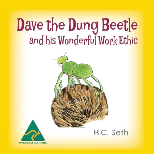 Dave the Dung Beetle and his Wonderful Work Ethic Dave the Dung Beetle and his Wonderful Work Ethic von Publicious Pty Ltd