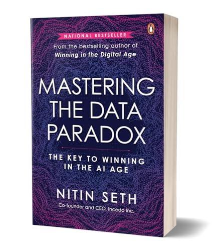Mastering the Data Paradox: Key to Winning in the AI Age Mastering the Data Paradox: Key to Winning in the AI Age von Penguin Random House India Pvt. Ltd