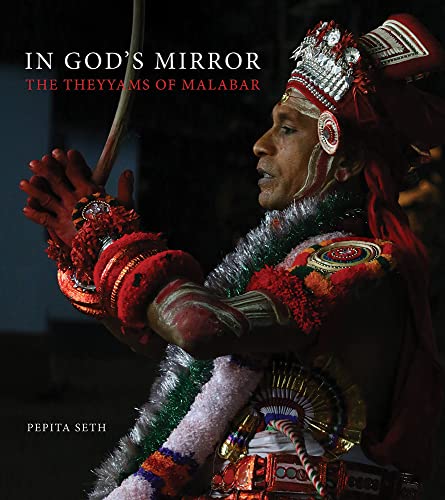In God's Mirror: The Theyyams of Malabar von Scala Arts & Heritage Publishers Ltd