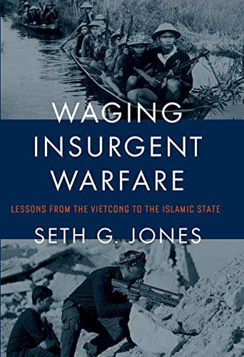 Waging Insurgent Warfare: Lessons from the Vietcong to the Islamic State von OUP USA