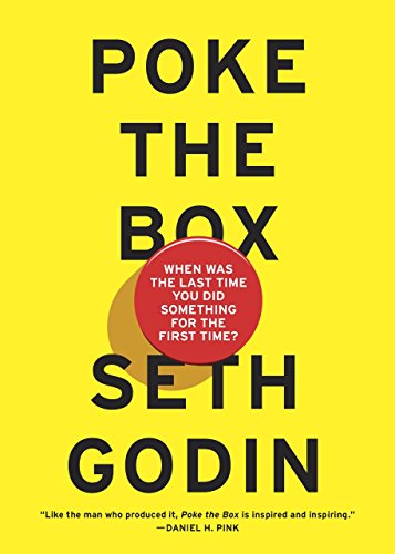 Poke the Box: When Was the Last Time You Did Something for the First Time? Poke the Box: When Was the Last Time You Did Something for the First Time? von Penguin
