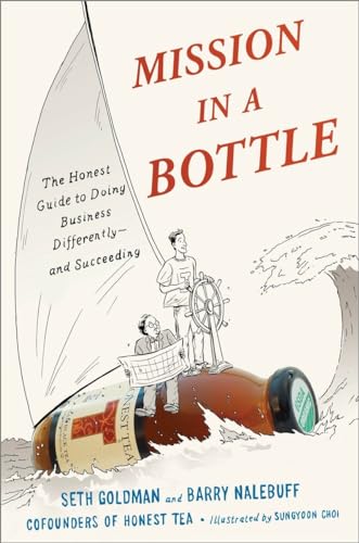 Mission in a Bottle: The Honest Guide to Doing Business Differently--and Succeeding von Currency