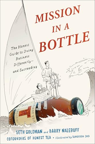 Mission in a Bottle: The Honest Guide to Doing Business Differently--and Succeeding Mission in a Bottle: The Honest Guide to Doing Business Differently--and Succeeding von CROWN