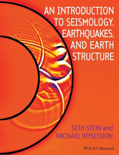 An Introduction to Seismology, Earthquakes, and Earth Structure