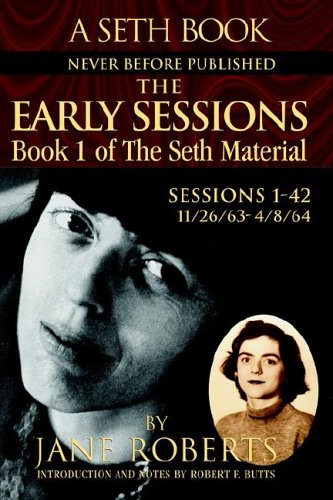 The Early Sessions: Sessions 1-42 : 11/26/63-4/8/64 (Seth, Seth Book.)