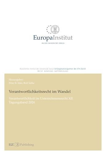 Verantwortlichkeitsrecht im Wandel: Verantwortlichkeit im Unternehmensrecht XII Tagungsband 2024 (EIZ Publishing) von buch & netz