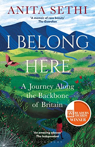 I Belong Here: A Journey Along the Backbone of Britain: WINNER OF THE 2021 BOOKS ARE MY BAG READERS AWARD FOR NON-FICTION von Bloomsbury Wildlife