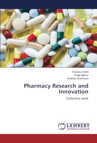 Pharmacy Research and Innovation: Collective work von LAP LAMBERT Academic Publishing