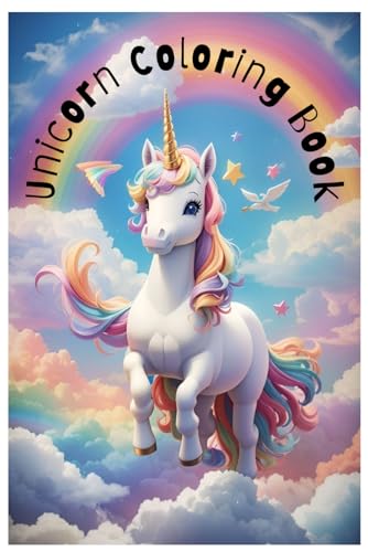 "Magical Unicorn Adventures: A Coloring Book for Ages 4-10": "Explore Enchanting Realms with Beautiful Unicorn Designs" von Independently published