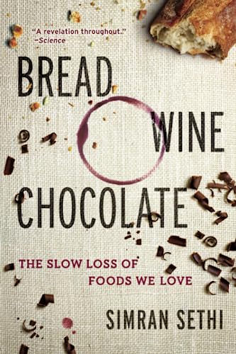BREAD WINE CHOCOLATE: The Slow Loss of Foods We Love von HarperOne