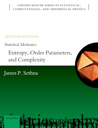 Statistical Mechanics: Entropy, Order Parameters, and Complexity: Second Edition (Oxford Master Series in Statistical, Computational, and Theoretical Physics, 14, Band 14) von Oxford University Press, USA