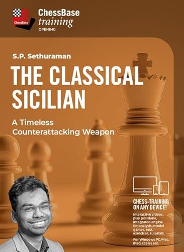 The Classical Sicilian: A Timeless Counterattacking Weapon (ChessBase training: Interaktive Schachvideokurse für alle Systeme) von Chess-Base