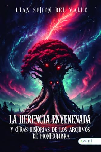 La herencia envenenada: Y otras historias de los archivos de Monteumbra La herencia envenenada: Y otras historias de los archivos de Monteumbra von Avant Editorial