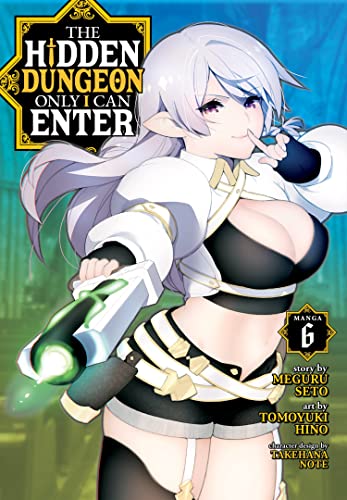 The Hidden Dungeon Only I Can Enter (Manga) Vol. 6 von Seven Seas