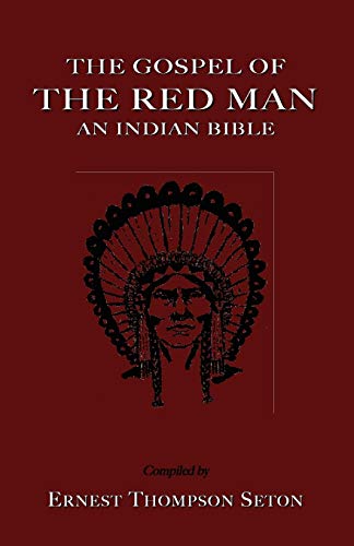 The Gospel of the Red Man: An Indian Bible an Indian Bible von Book Tree