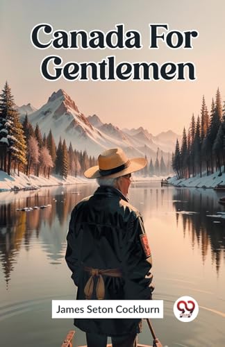 Canada For Gentlemen von Double 9 Books
