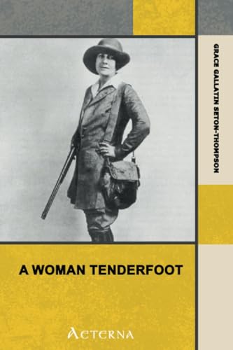 A Woman Tenderfoot von Anson Street Press