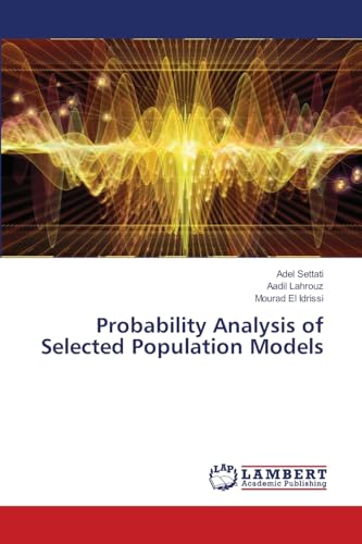 Probability Analysis of Selected Population Models von LAP LAMBERT Academic Publishing