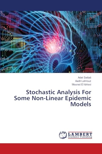 Stochastic Analysis For Some Non-Linear Epidemic Models von LAP LAMBERT Academic Publishing