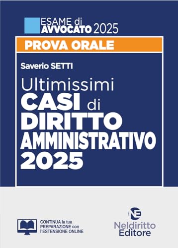 Ultimissimi casi di Diritto Amministrativo per l'esame di Avvocato 2025. Con espansione online Ultimissimi casi di Diritto Amministrativo per l'esame di Avvocato 2025. Con espansione online von Neldiritto Editore