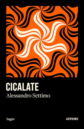 Cicalate (saggi) von Affiori