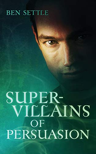 Super Villains of Persuasion (Success Villains, Band 2) von Independently Published