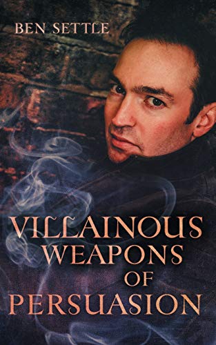 Villainous Weapons of Persuasion (Success Villains, Band 3) von Independently Published