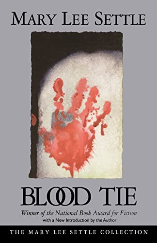 Blood Tie (Mary Lee Settle Collection) von University of South Carolina Press