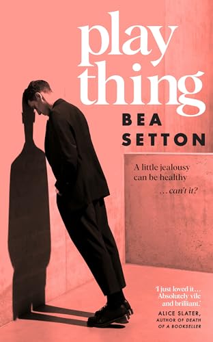 Plaything: A tense and compulsive novel of unnatural fixation von Doubleday