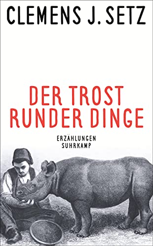 Der Trost runder Dinge: Erzählungen (suhrkamp taschenbuch) von Suhrkamp Verlag AG