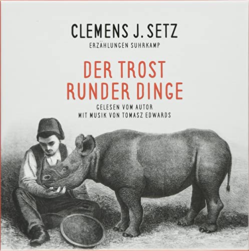 Der Trost runder Dinge: ausgewählte Erzählungen Der Trost runder Dinge: ausgewählte Erzählungen von GRIOT HRBUCH VERLAG