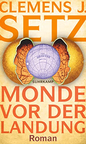 Monde vor der Landung: Roman | Das neue Buch des Georg-Büchner-Preisträgers | Ausgezeichnet mit dem Österreichischen Buchpreis 2023