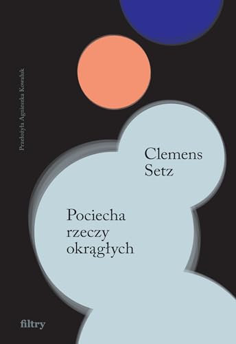 Pociecha rzeczy okrągłych von Filtry