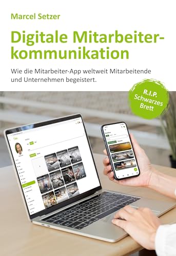 Digitale Mitarbeiterkommunikation: Wie die Mitarbeiter-App weltweit Mitarbeitende und Unternehmen begeistert von BoD – Books on Demand