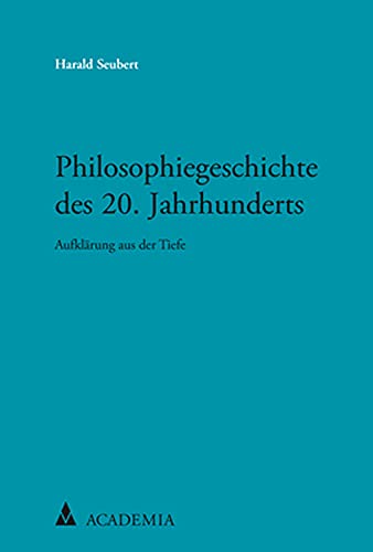 Philosophiegeschichte des 20. Jahrhunderts: Das Strahlen im Zeichen triumphalen Unheils